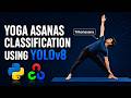 Yoga Asanas Classification using YOLOv8 | Deep Learning Image Classification Project
