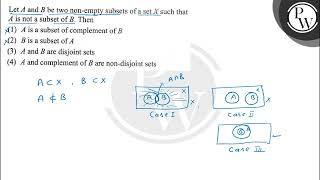 Let A and B be two non-empty subsets of a set X s...