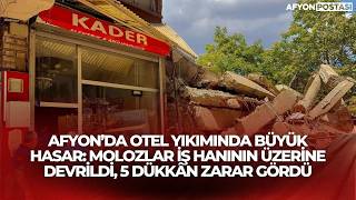 Afyon’da Otel Yıkımında Büyük Hasar: Molozlar Iş Hanının Üzerine Devrildi, 5 Dükkân Zarar Gördü