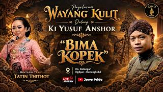 🔴LIVE Wayang Kulit Ki Yusuf Anshor BT Tatin Thithot & Mbah Waluyo Lakon Bima Kopek | Gunung Kidul