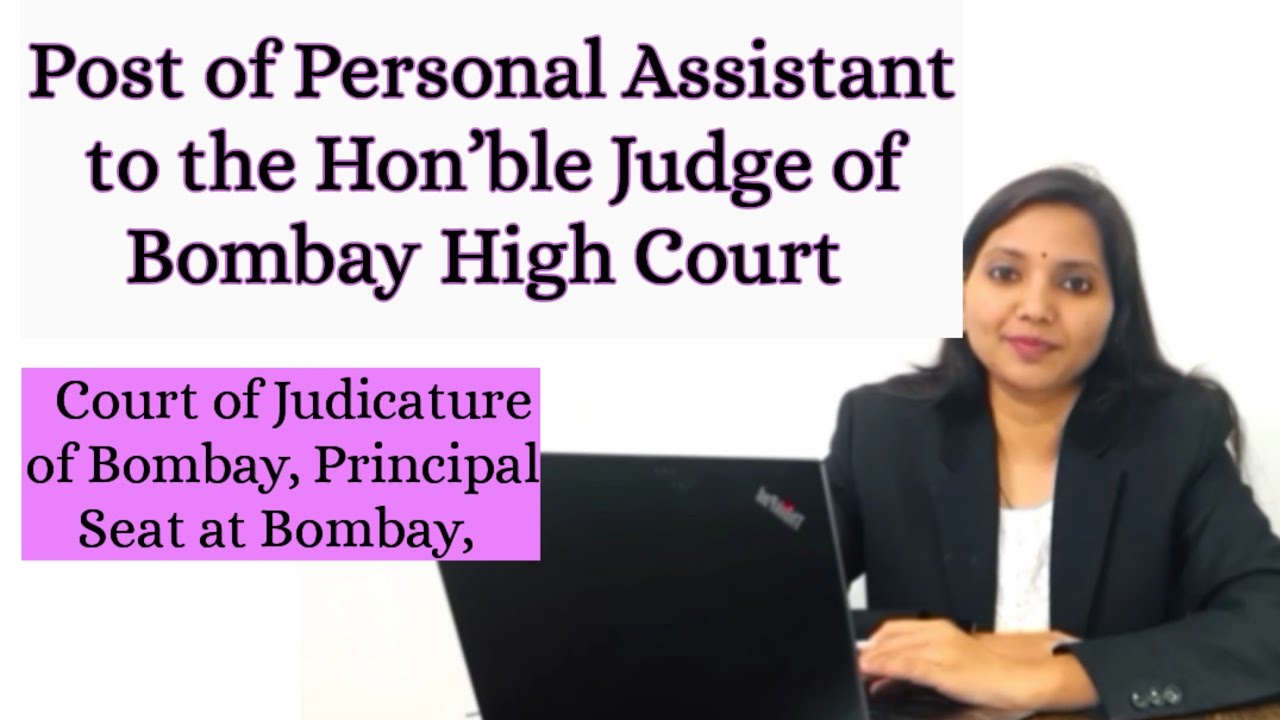 post of Personal Assistant to the Hon’ble Judge, Judicature of Bombay ...