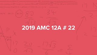 2019 AMC 12A #22