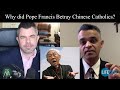Why Did Pope Francis Betray Chinese Catholics for Communism?