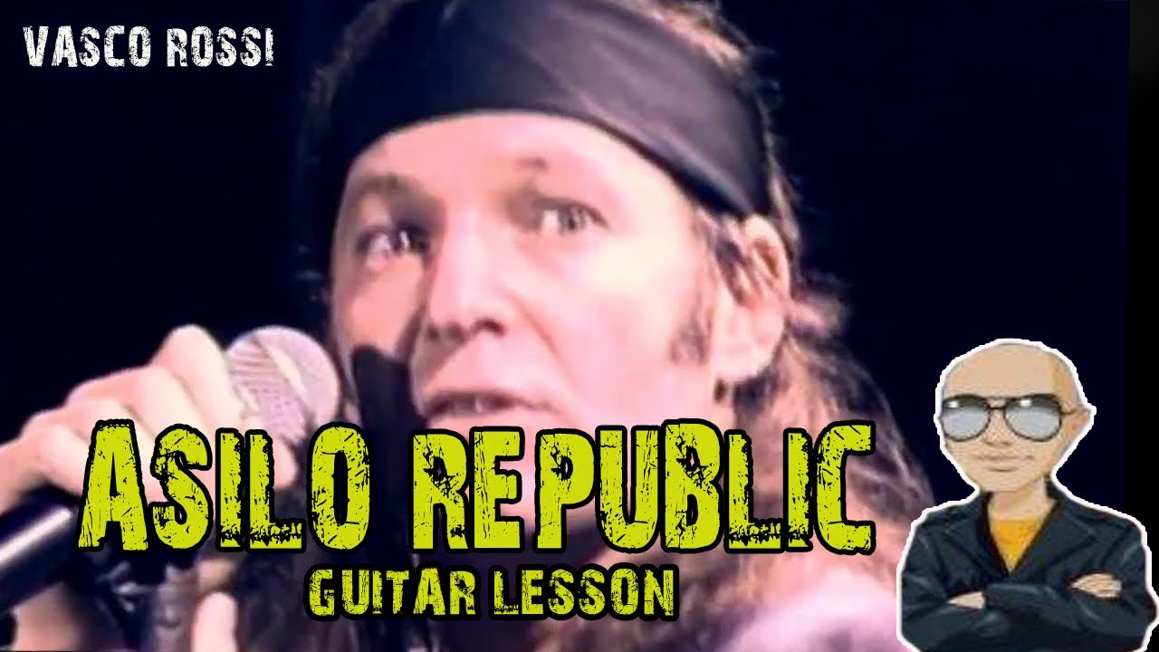 Vasco Rossi - Asilo Republic Guitar Lesson - YouTube