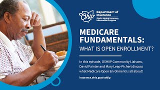 OSHIIP Medicare Fundamentals: What is Medicare Open Enrollment?