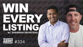 How to Win EVERY Listing feat. Sharran Srivatsaa | Ep. 334  Massive Agent Podcast