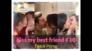 I Tried To Kiss My Best Friend Today Tiktok 2020 Part 10 --- Tiktok Porter