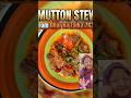 One Pot Mutton Stew Aromatic,spiced #ytshorts #food