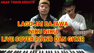 LAGU JAI BAJAWA  NIKU NIKU LIVE COVER PIANO GITAR//GALANG DAN IPIN//