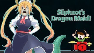 Slipknot’s Dragon Maid On Drums! -- The8BitDrummer chords