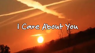 I Care About You  Milestone