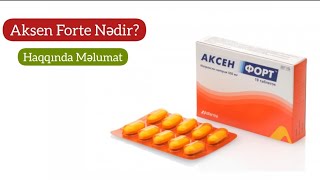 Aksen Forte Nədir? Aksen Forte Nə Üçündür? İstifadə Qaydası Haqqında Məlumat