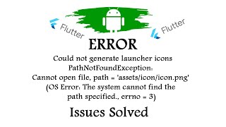 PathNotFoundException: Cannot open file, path = 'assets/icon/icon.png'