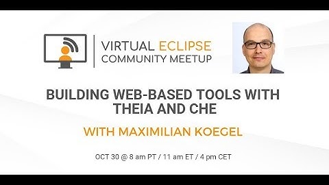 Building web-based tools with Theia and Che | vECM
