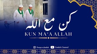 Kun Ma‘a Allah — Hajir Marawis || Ponpes Darul Ulum Wadda’wah Al-Hasaniyyah