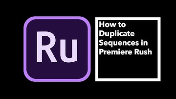 How to Duplicate Sequences in Premiere Rush