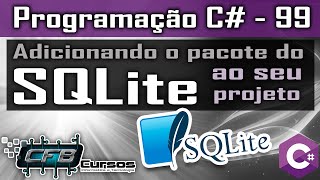 Adicionando SQLite ao seu projeto - Curso Programação Completo C# Visual Studio - Aula 99