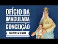 Ofício da Imaculada Conceição da Virgem Maria 13/03/2025)