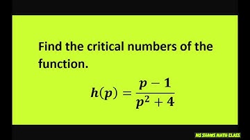 Find the critical numbers of the function h(p) = (p-1)/(p^2 + 4)