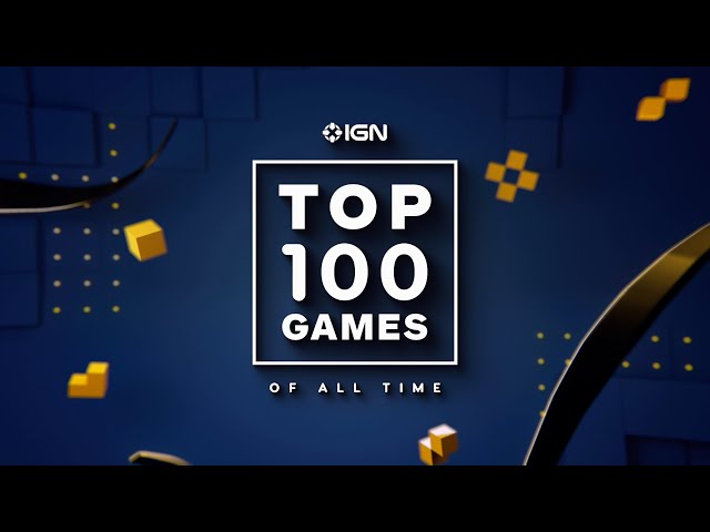 TOP 100 GAMES OF ALL TIME - IGN.com - IMDb