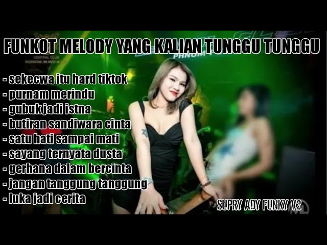 DUGEM FUNKOT melody terbang Tampa sayap bosku? - sekecwa itu - purnma merindu - DJ adhe class=