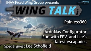 INAV Wing Talk #29 - Painless360 returns, "ArduNav" Configurator and More