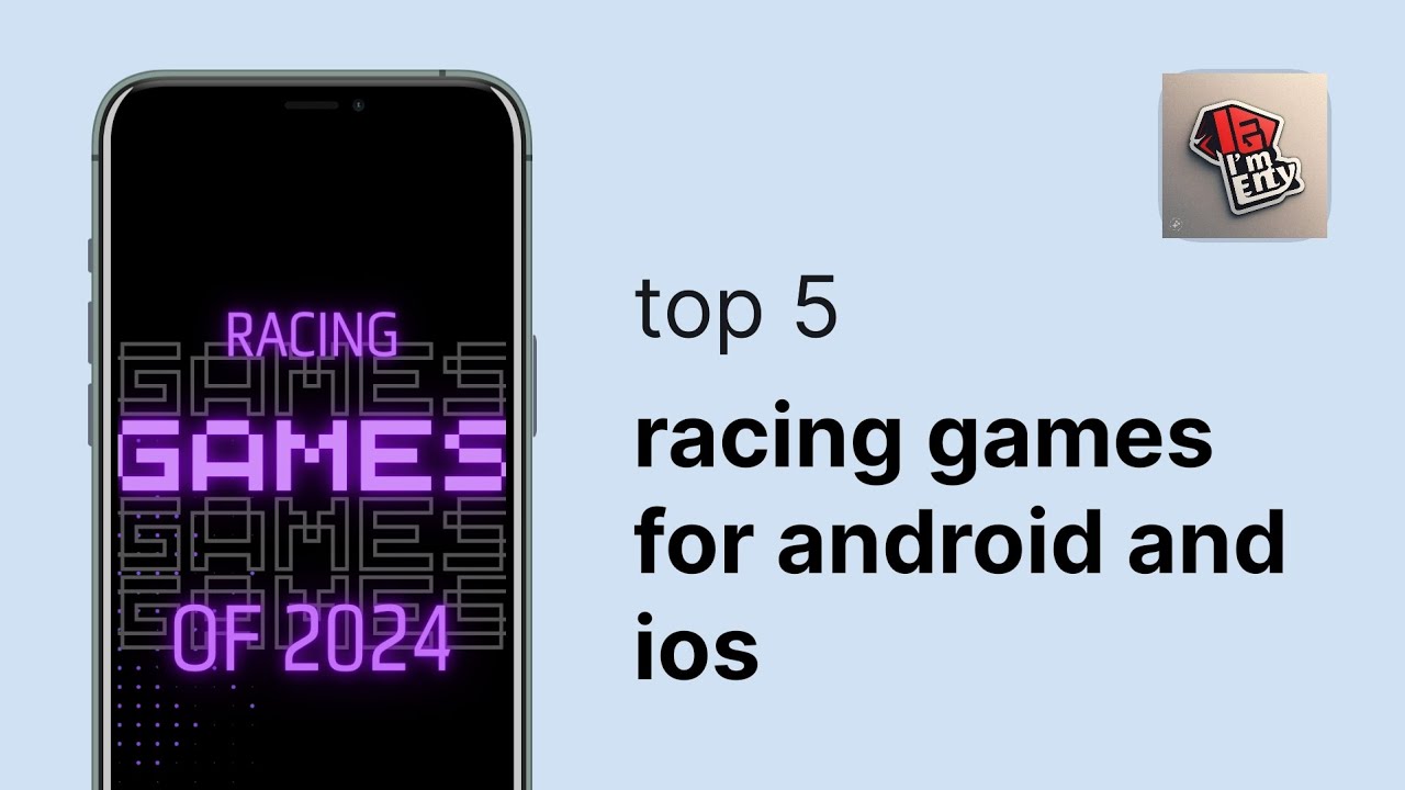 top-5-racing-games-for-android-and-ios-2024-youtube