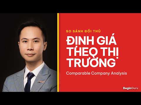 Comparable Company Analysis: Định Giá Đối Thủ