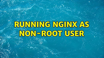 Running Nginx as non-root user