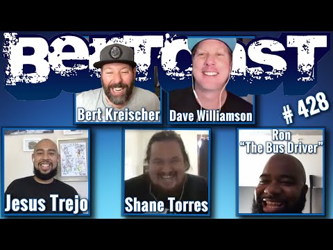 Bertcast # 428 - Jesus Trejo, Shane Torres, Dave Williamson, Ron the Bus Driver, Andrew Hobson & ME