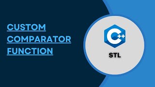 Custom Comparator Function || Lambda Function || C++ STL