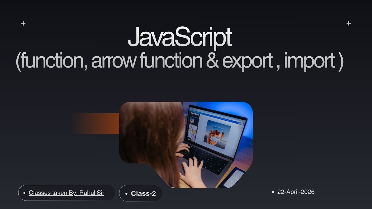 JavaScript (function, arrow function & export, import) 22-April-2026 ...