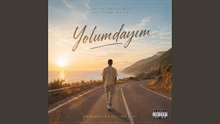 Yolumdayım