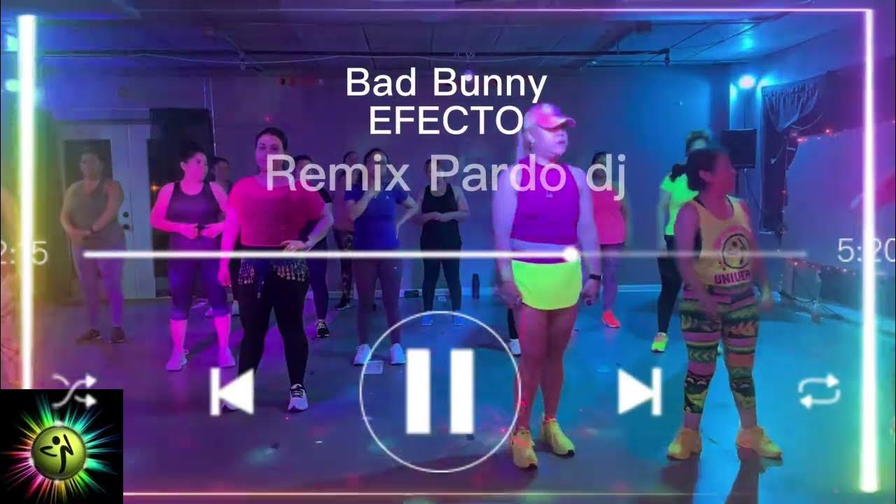 Bad Bunny Efecto Pardo dj remix 2022 coreo Mayte zumba💃🏼💃🏼🔥 YouTube