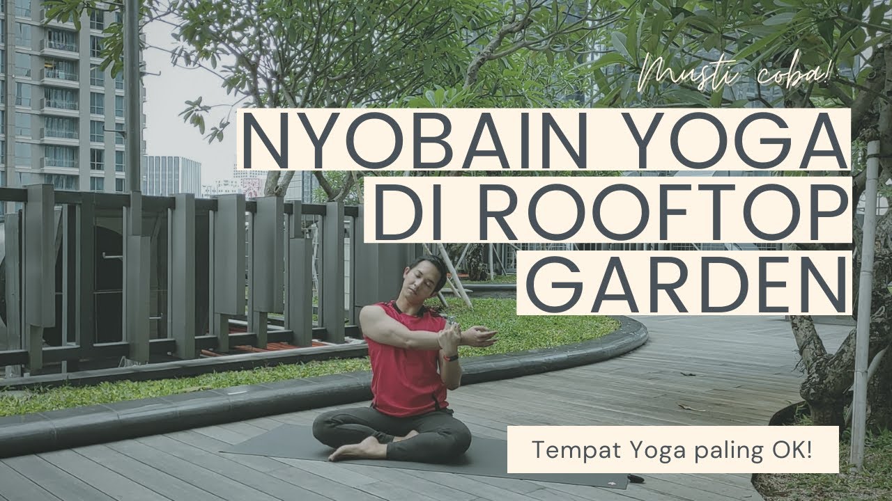 Yoga untuk Bahu Paling Lengkap | Rooftop Garden | Yoga with Akbar