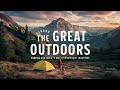 The great outdoors a journey through earths most picturesque camping and hiking spots