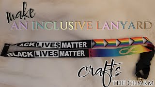 Making an inclusive lanyard (BLM, Pride, Neurodiversity)
