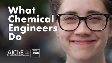 What Chemical Engineers Do