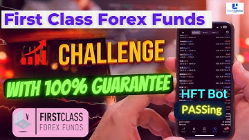 First Class Forex Funds (FCFF) Passing || HFT Bot Prop Firm Passing