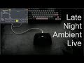 User Friendly | Late Night Ambient Live