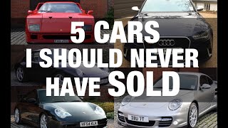 5 Cars I Should NEVER Have SOLD &amp; Why? | TheCarGuys.tv