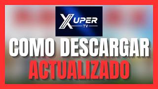 ✅ How to Download Xuper TV for Mobile and TV (NEW 2026 UPDATE) 🥇