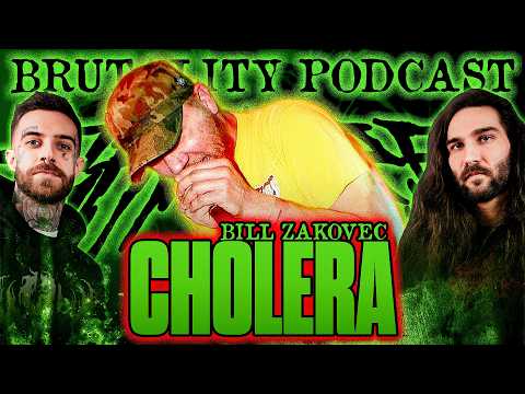 CHOLERA | Bill Zakovec: 20 Years Of Infection | Brutality Podcast EP 151