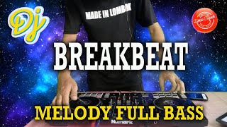 DJ BREAKBEAT MELODY FULL BASS TINGGI