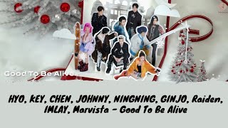 HYO KEY CHEN JOHNNY NINGNING GINJO Raiden IMLAY Marvista - Good To Be Alive Lyrics Terjemahan Indo