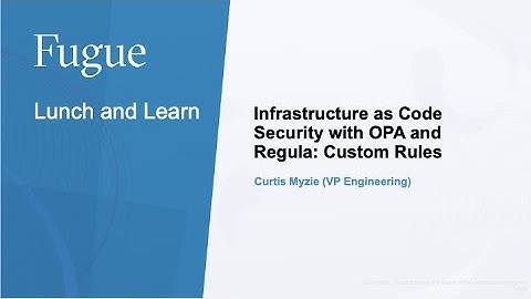 Fugue: IaC Security with OPA and Regula: Custom Rules