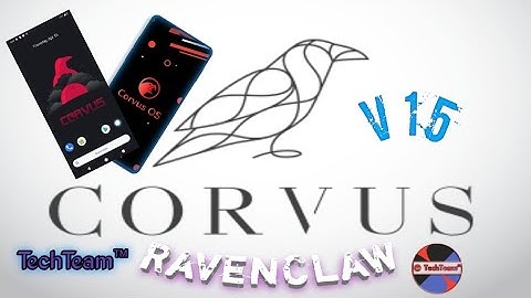 Corvus OS v15 GSI | Raven Claw | Best Gaming Rom | Samsung A10 & All Android | Android 11