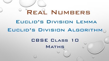 Real Numbers Part 1 | CBSE Class 10 | Maths | Euclid