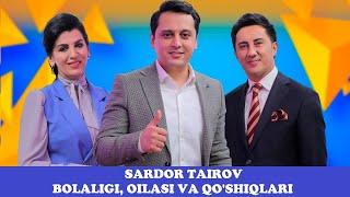 Хонанда Сардор Таиров: болалиги, оиласи ва концерт дастури