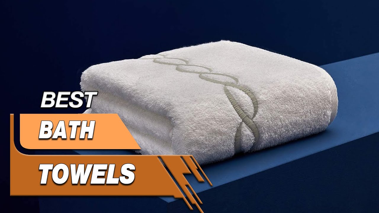 Top 5 Best Bath Towels Review in 2023 On The Market Today YouTube